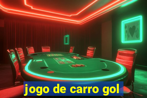 jogo de carro gol